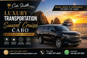 Luxury Transportation to Sunset Cruise Cabo Private Airport Transfers SJD_resultado